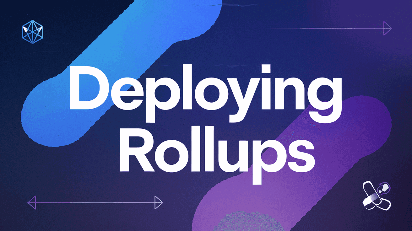 Deploying Rollups: A Comprehensive Step-By-Step Tutorial for Web3 Developers